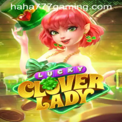 Unveiling LuckyCloverLady: An Engaging Dive into the World of Haha 777 Games