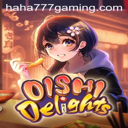 Exploring the World of OishiDelights: A Fun Journey in Haha 777 Games