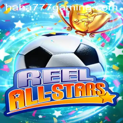 Exploring ReelAllStars: An In-Depth Look at Haha 777 Games' Latest Sensation