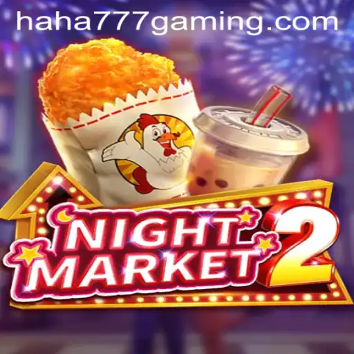 Exploring the Thrills of NightMarket2: A Guide to Haha 777 Games