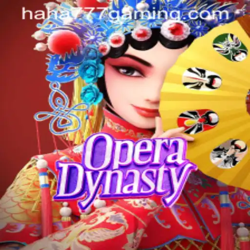 Exploring the Enchanting World of OperaDynasty and Haha 777 Games