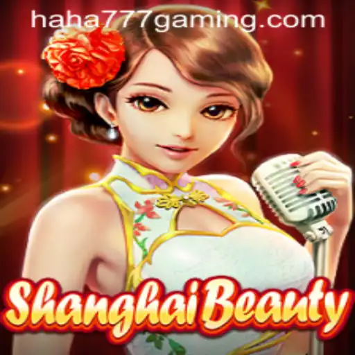 Discovering the Charm of ShanghaiBeauty: Explore the World of Haha 777 Games
